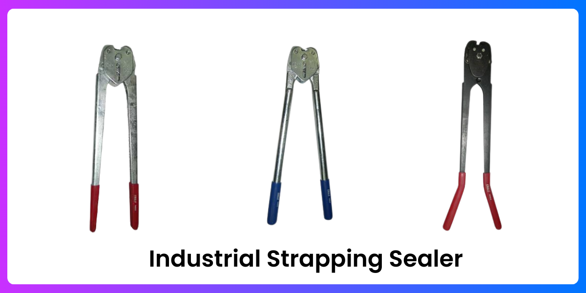 What is a Industrial Strapping Sealer? Types, Uses & Benefits Explained